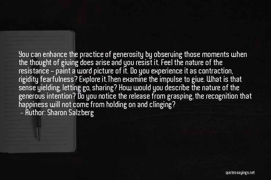 Holding On And Not Letting Go Quotes By Sharon Salzberg