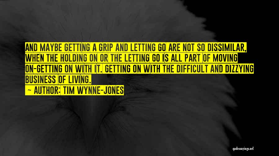 Holding On And Not Letting Go Quotes By Tim Wynne-Jones