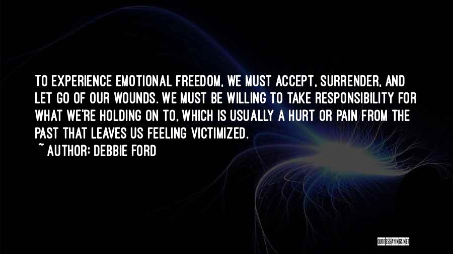 Holding On Or Letting Go Quotes By Debbie Ford