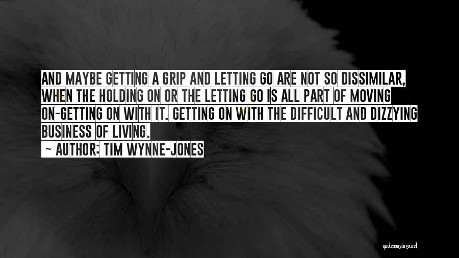Holding On Or Letting Go Quotes By Tim Wynne-Jones
