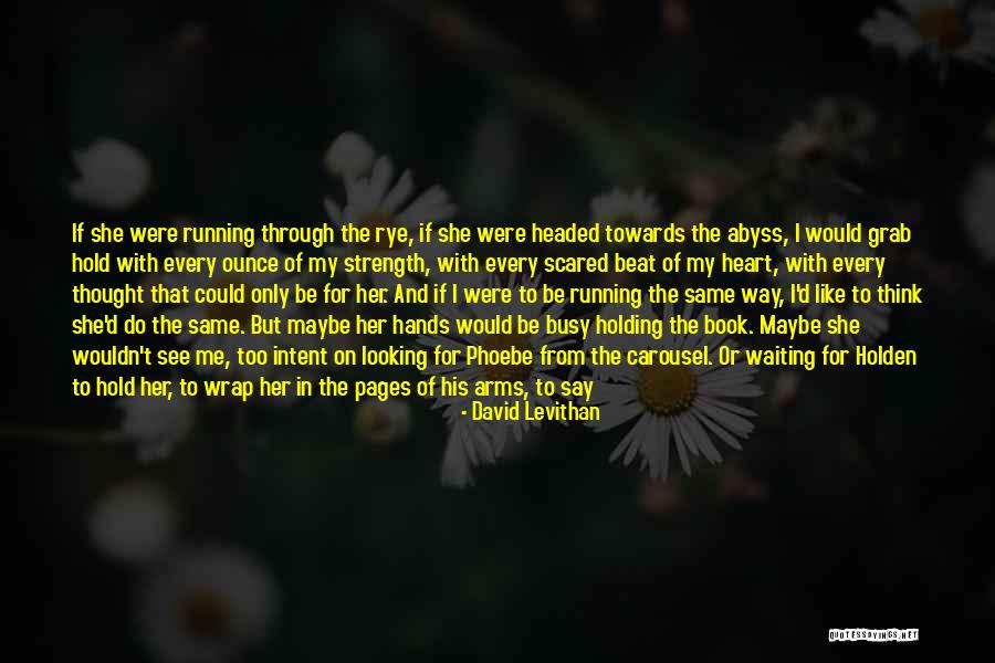 Holding On The Past Quotes By David Levithan