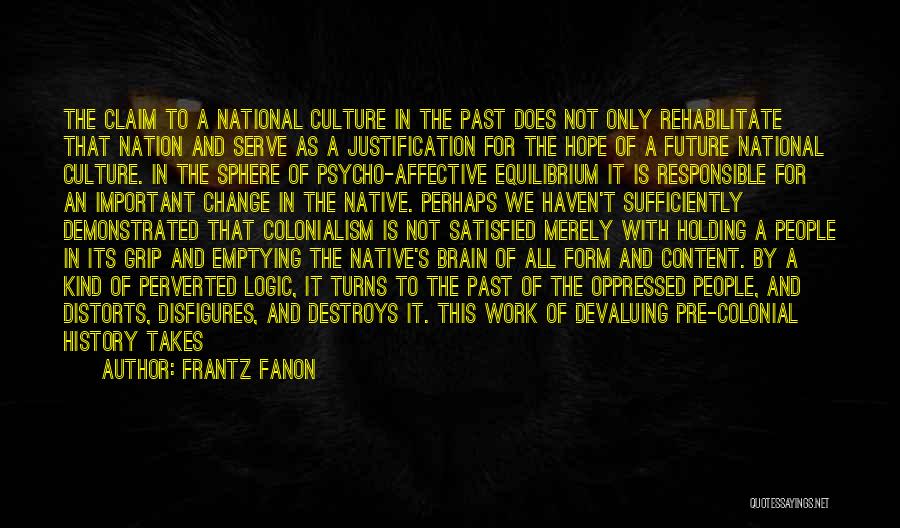 Holding On The Past Quotes By Frantz Fanon