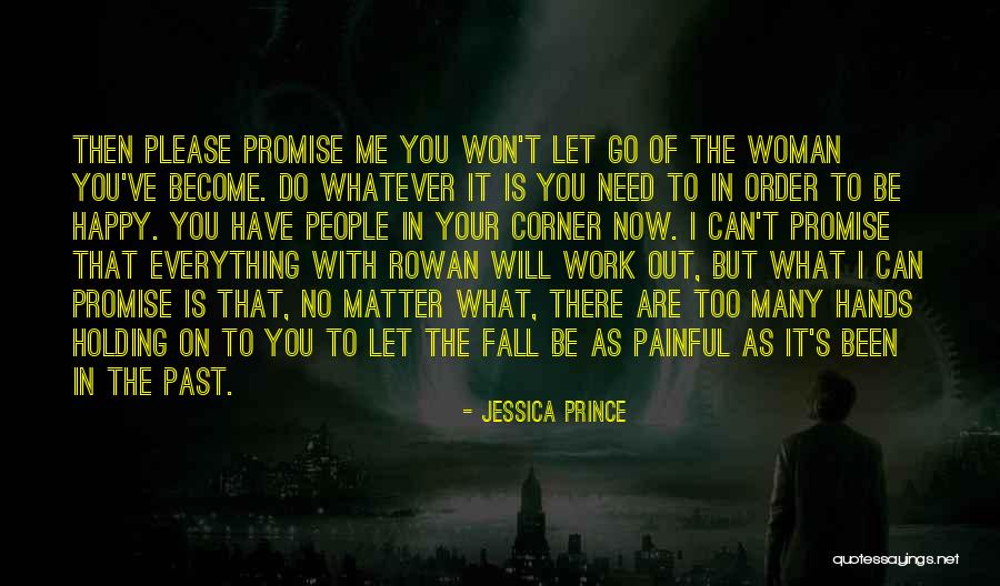 Holding On The Past Quotes By Jessica Prince Holding On The Past Quotes By Jessica Prince