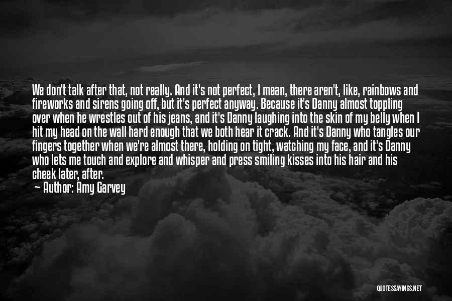 Holding On Tight Quotes By Amy Garvey