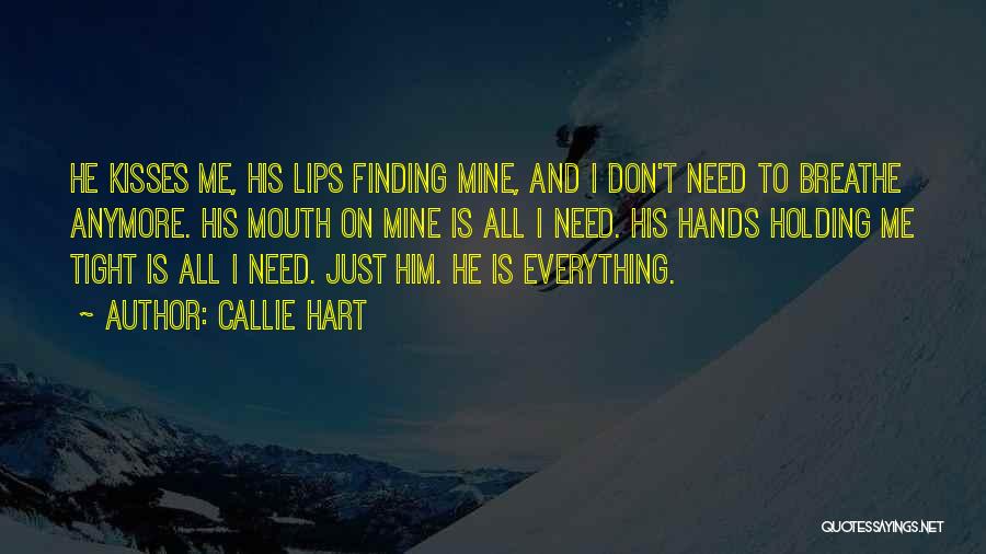 Holding On Tight Quotes By Callie Hart