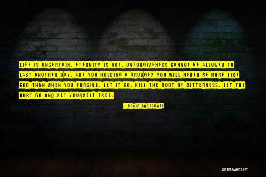Holding On To Bitterness Quotes By Craig Groeschel Holding On To Bitterness Quotes By Craig Groeschel