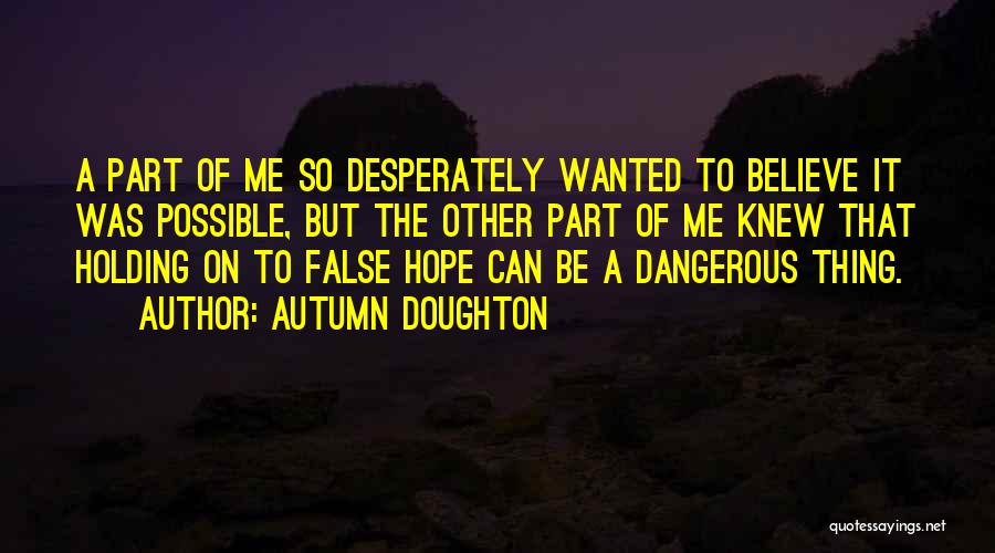 Holding On To Hope Quotes By Autumn Doughton