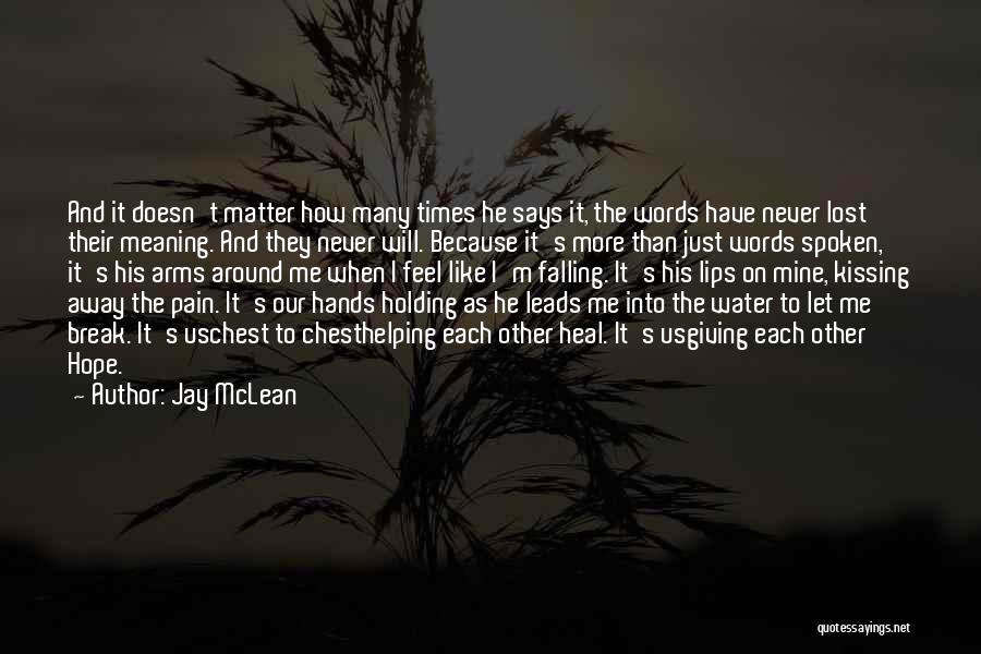 Holding On To Hope Quotes By Jay McLean