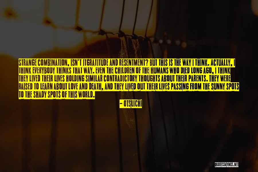 Holding On To Resentment Quotes By Otsuichi Holding On To Resentment Quotes By Otsuichi