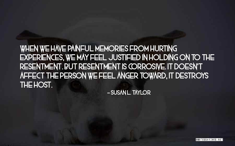 Holding On To Resentment Quotes By Susan L. Taylor Holding On To Resentment Quotes By Susan L. Taylor