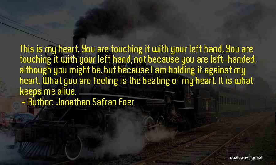 Holding Onto Each Other Quotes By Jonathan Safran Foer