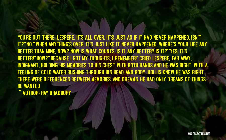 Holding Onto Good Memories Quotes By Ray Bradbury