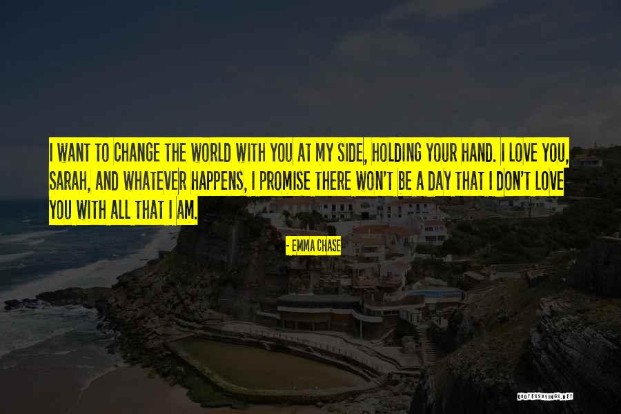 Holding Onto Love Quotes By Emma Chase Holding Onto Love Quotes By Emma Chase