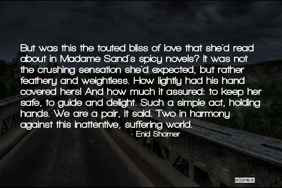 Holding Onto Love Quotes By Enid Shomer Holding Onto Love Quotes By Enid Shomer
