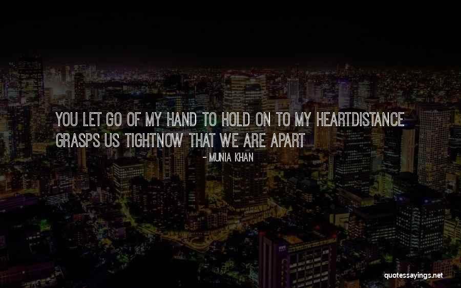 Holding Onto Love Quotes By Munia Khan Holding Onto Love Quotes By Munia Khan