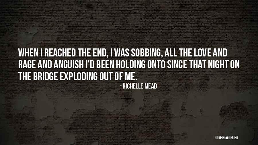Holding Onto Love Quotes By Richelle Mead Holding Onto Love Quotes By Richelle Mead