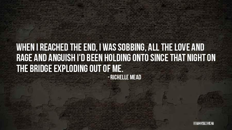 Holding Onto Love Quotes By Richelle Mead