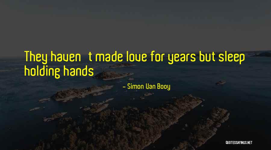 Holding Onto Love Quotes By Simon Van Booy