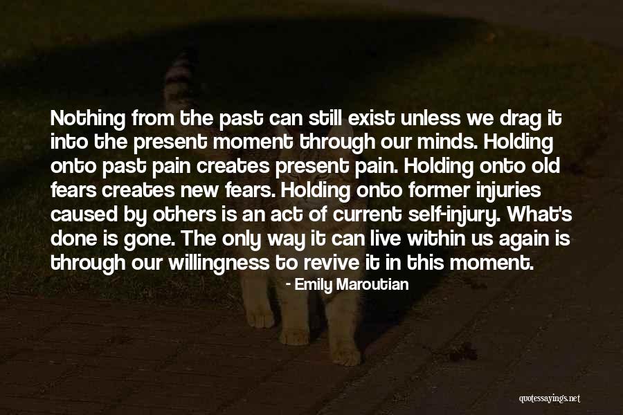 Holding Onto Pain Quotes By Emily Maroutian Holding Onto Pain Quotes By Emily Maroutian