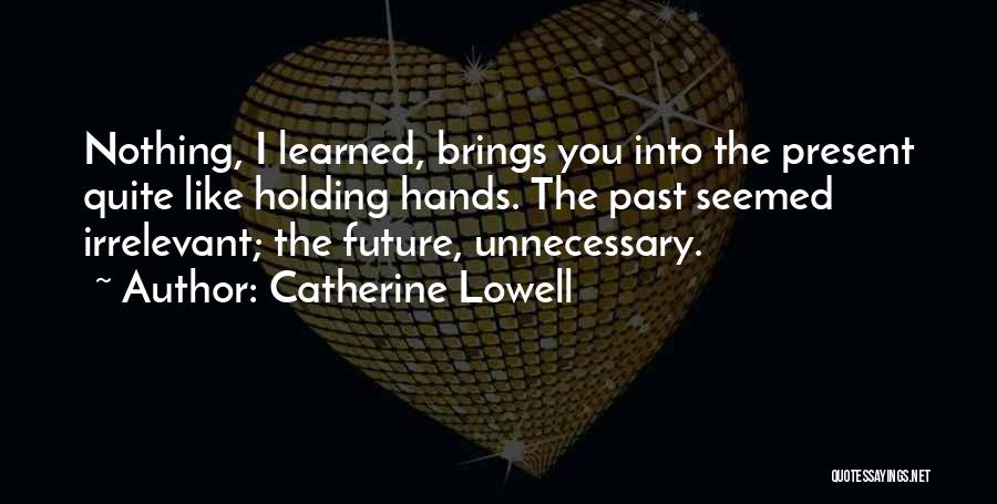 Holding Onto Things Quotes By Catherine Lowell