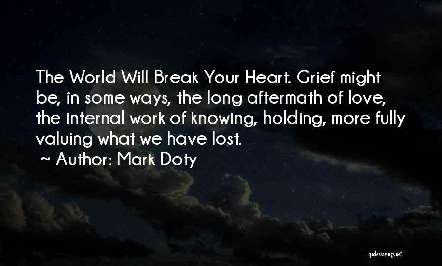 Holding Onto Things Quotes By Mark Doty
