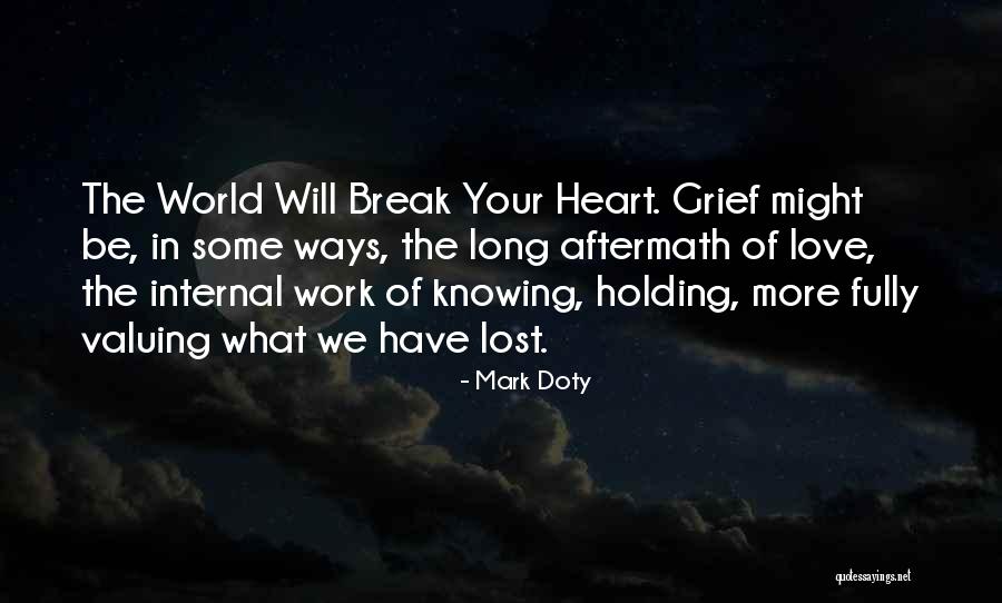 Holding Onto Things Quotes By Mark Doty