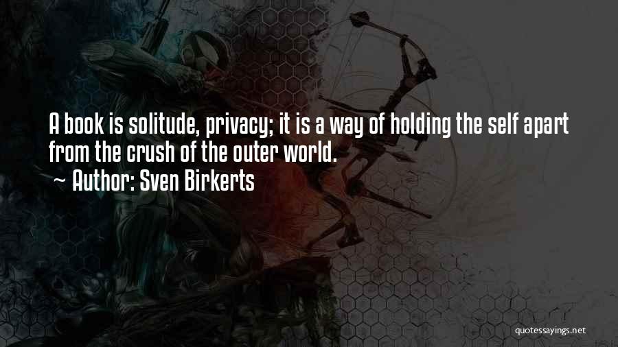 Holding Onto Things Quotes By Sven Birkerts