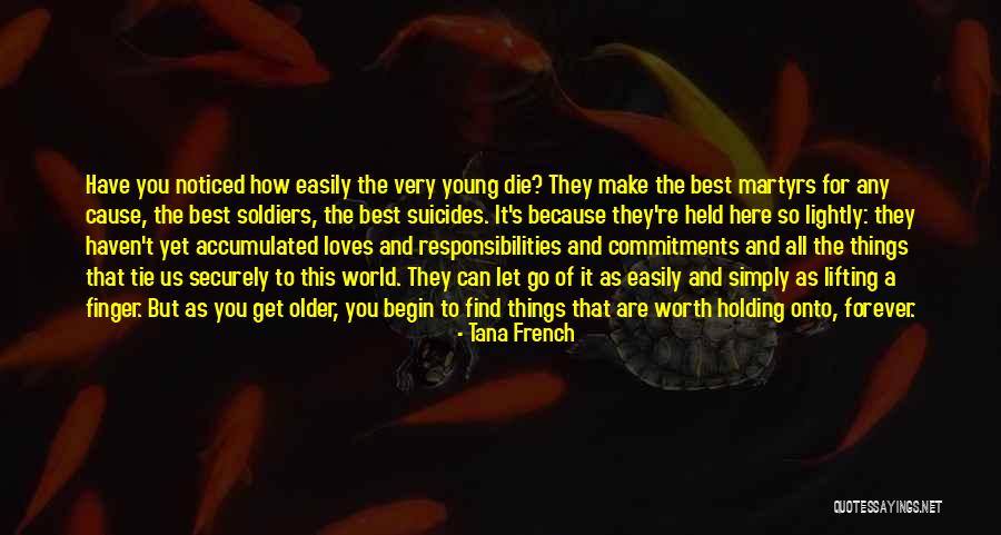 Holding Onto Things Quotes By Tana French Holding Onto Things Quotes By Tana French