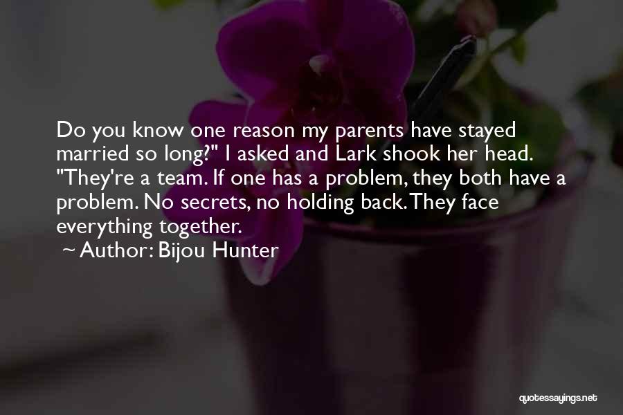 Holding Others Back Quotes By Bijou Hunter
