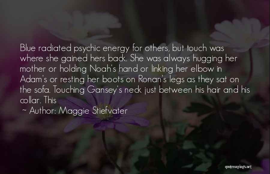 Holding Others Back Quotes By Maggie Stiefvater