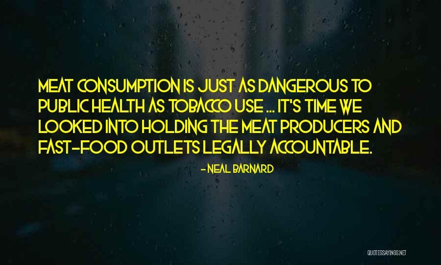 Holding Someone Accountable Quotes By Neal Barnard