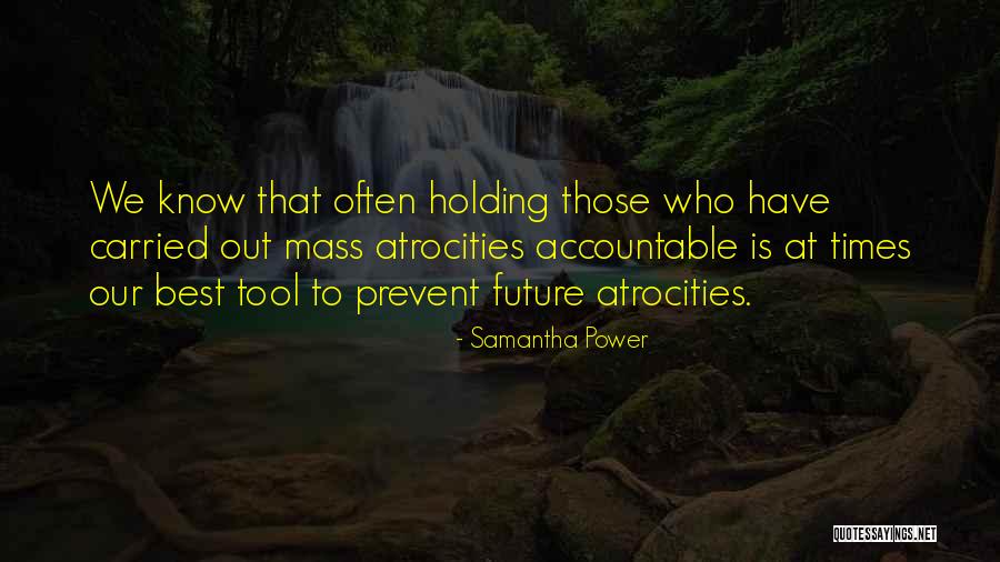 Holding Someone Accountable Quotes By Samantha Power