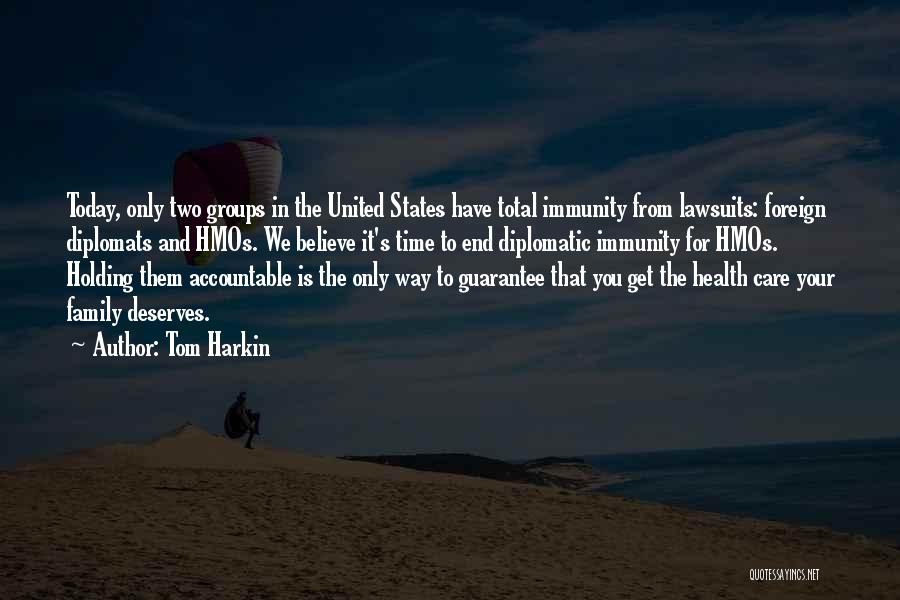 Holding Someone Accountable Quotes By Tom Harkin