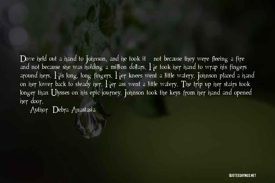 Holding Steady Quotes By Debra Anastasia