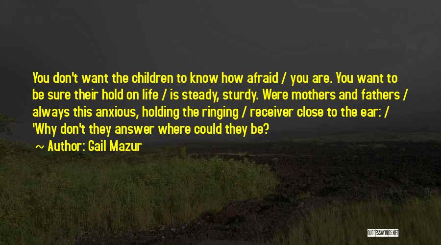 Holding Steady Quotes By Gail Mazur