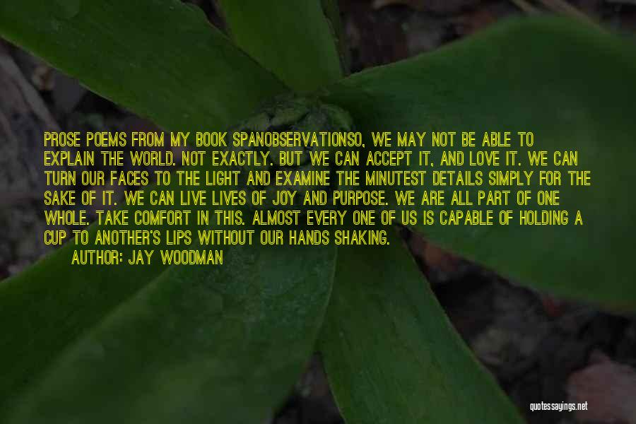 Holding The World In Your Hands Quotes By Jay Woodman
