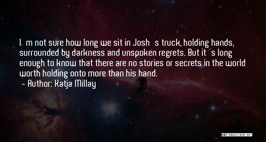 Holding The World In Your Hands Quotes By Katja Millay