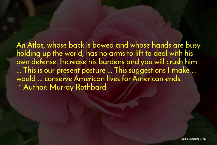 Holding The World In Your Hands Quotes By Murray Rothbard