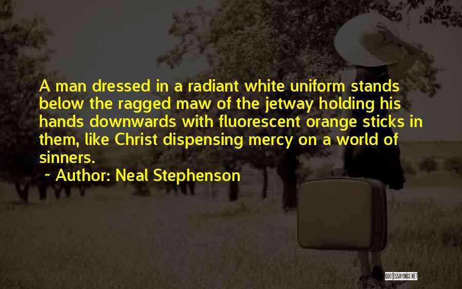 Holding The World In Your Hands Quotes By Neal Stephenson