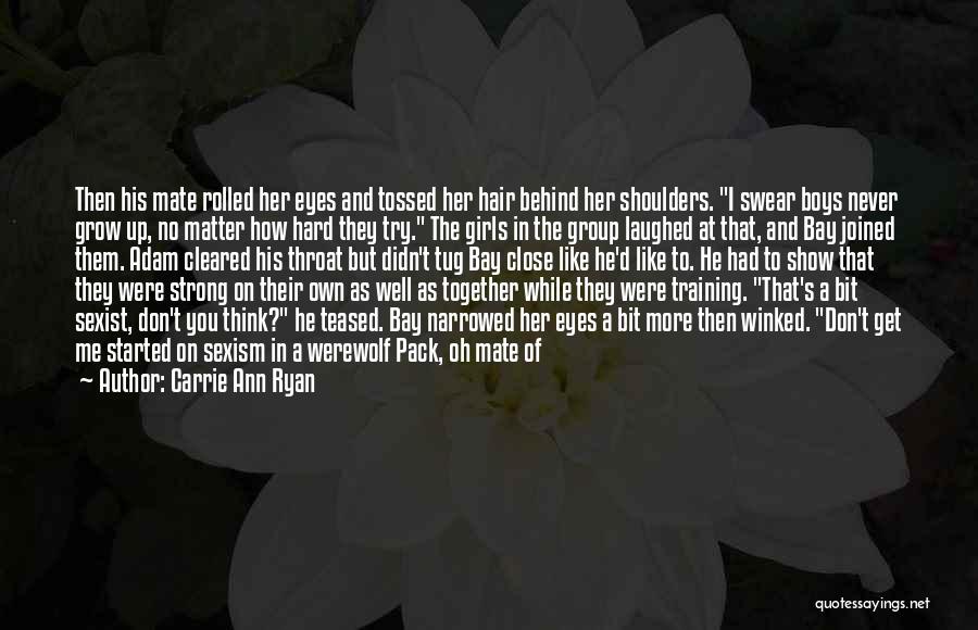 Holding The World On Your Shoulders Quotes By Carrie Ann Ryan