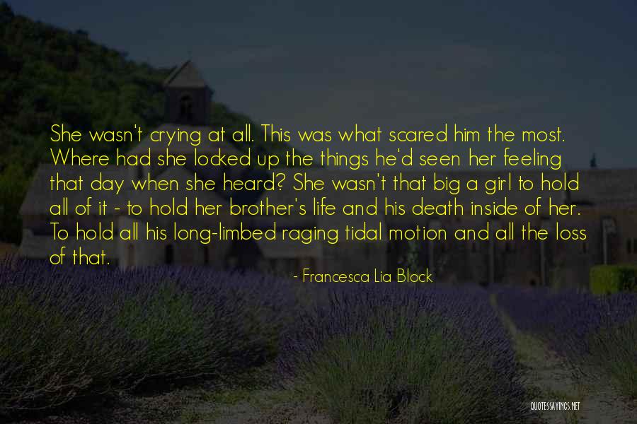 Holding Things Inside Quotes By Francesca Lia Block Holding Things Inside Quotes By Francesca Lia Block