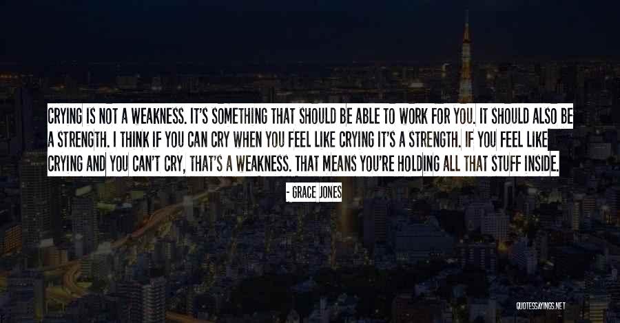 Holding Things Inside Quotes By Grace Jones Holding Things Inside Quotes By Grace Jones