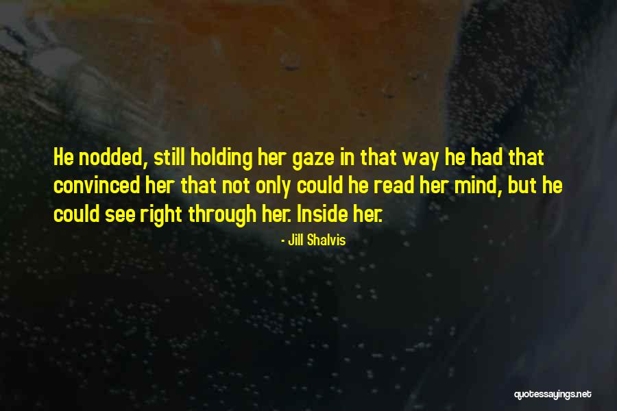 Holding Things Inside Quotes By Jill Shalvis Holding Things Inside Quotes By Jill Shalvis