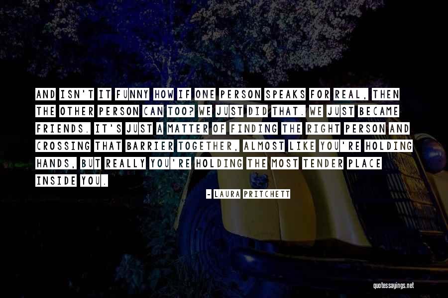 Holding Things Inside Quotes By Laura Pritchett Holding Things Inside Quotes By Laura Pritchett
