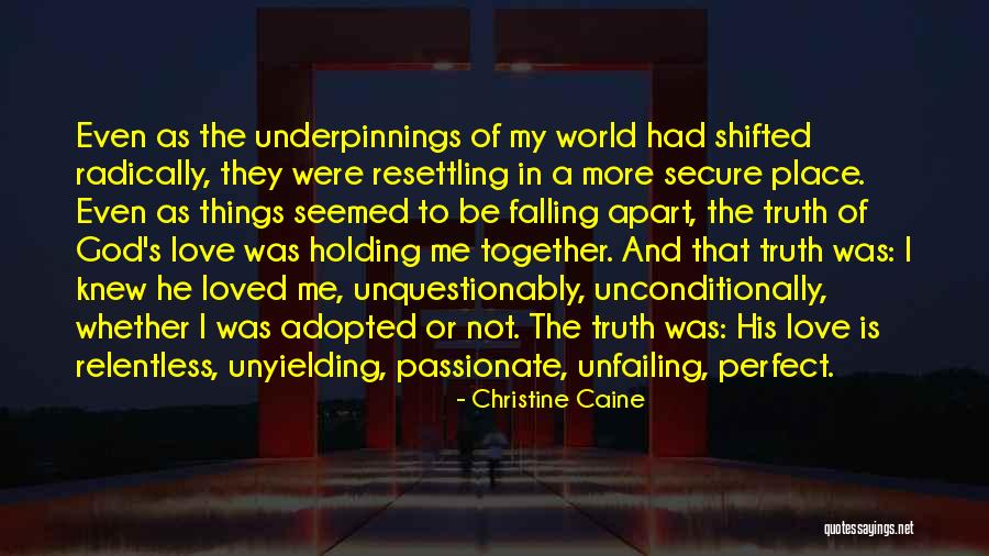 Holding Things Together Quotes By Christine Caine Holding Things Together Quotes By Christine Caine