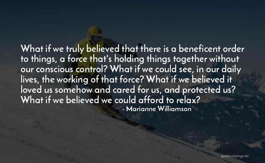Holding Things Together Quotes By Marianne Williamson Holding Things Together Quotes By Marianne Williamson