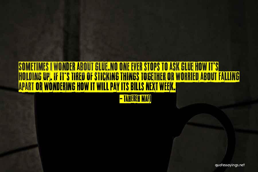 Holding Things Together Quotes By Tahereh Mafi Holding Things Together Quotes By Tahereh Mafi