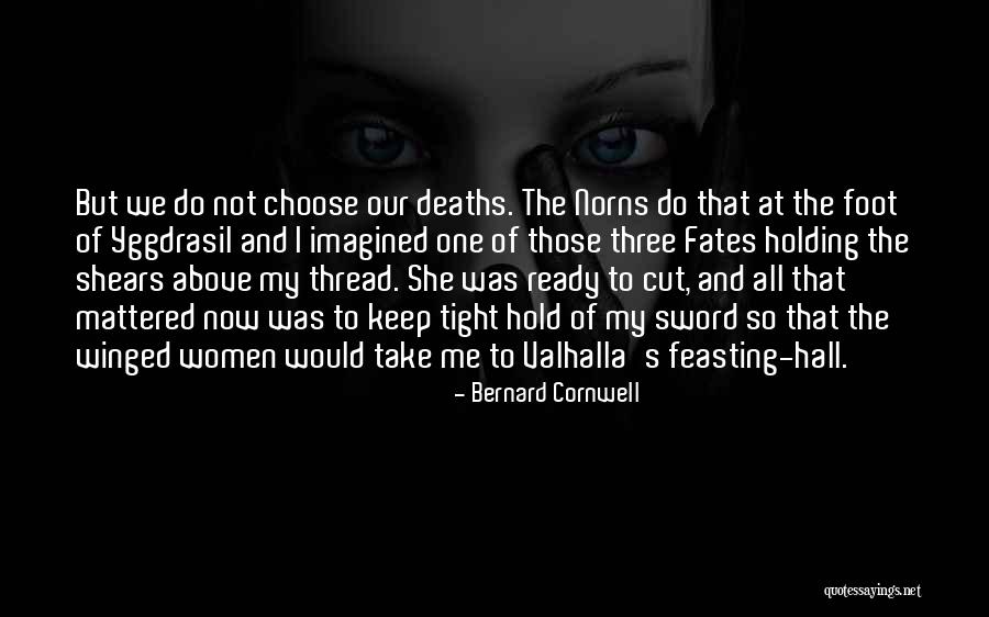 Holding Tight Quotes By Bernard Cornwell