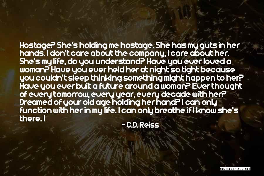 Holding Tight Quotes By C.D. Reiss