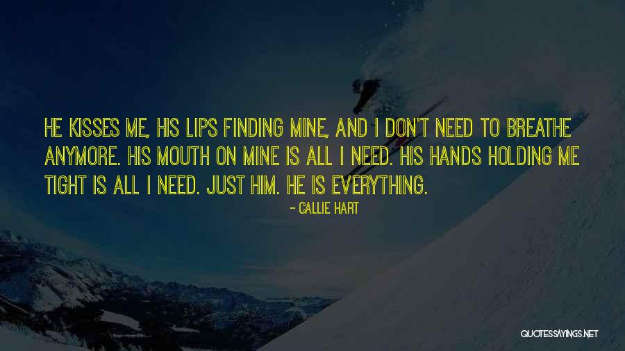 Holding Tight Quotes By Callie Hart